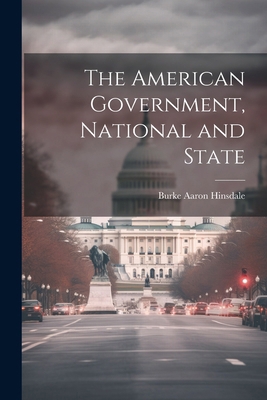 The American Government, National and State 1022821237 Book Cover