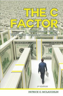 The C Factor: The Common Cure for Your Capital ... B010CLBDDO Book Cover