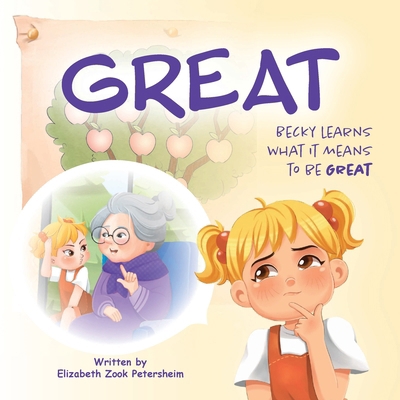 Great: Becky Learns What it Means to Be Great 1601269420 Book Cover