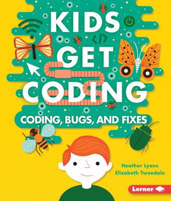 Coding, Bugs, and Fixes 1512413593 Book Cover
