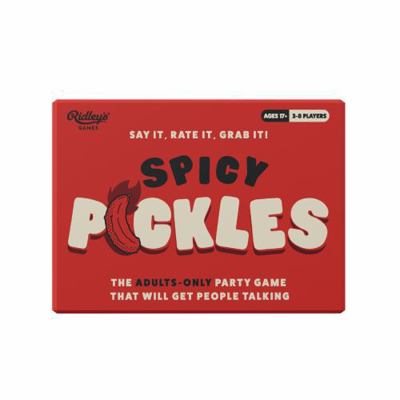 Spicy Pickles: The Adults-Only Party Game That ... 1797239759 Book Cover
