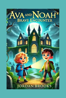 Ava and Noah' Brave Encounter            Book Cover