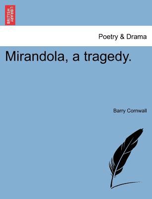 Mirandola, a Tragedy. 1241060029 Book Cover