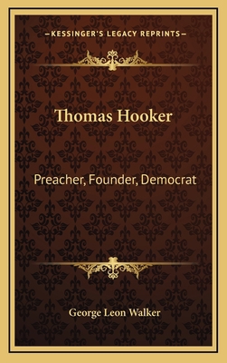 Thomas Hooker: Preacher, Founder, Democrat 1163576344 Book Cover