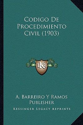 Codigo De Procedimiento Civil (1903) [Spanish] 1168450179 Book Cover
