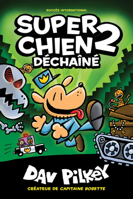 Super Chien: N° 2 - Déchaîné [French] 1443159239 Book Cover
