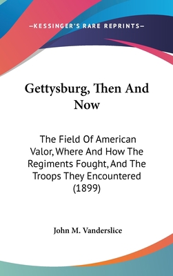 Gettysburg, Then And Now: The Field Of American... 0548997152 Book Cover