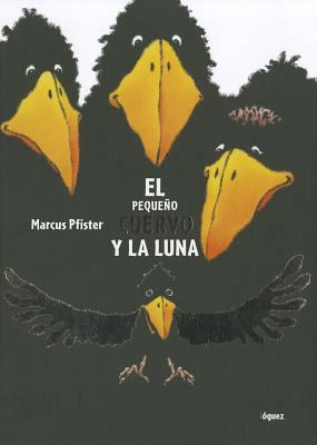 El Pequeno Cuervo y La Luna [Spanish] 8496646580 Book Cover