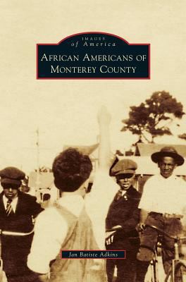 African Americans of Monterey County 1531677150 Book Cover