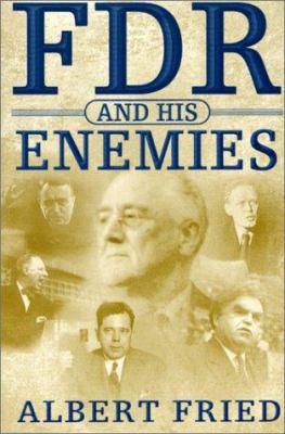 FDR and His Enemies 0312221193 Book Cover