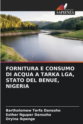 Fornitura E Consumo Di Acqua a Tarka Lga, Stato... [Italian] 6208028817 Book Cover