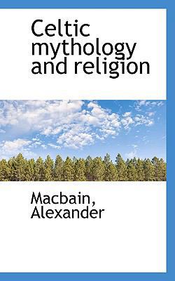 Celtic Mythology and Religion 1110344236 Book Cover