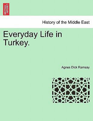 Everyday Life in Turkey. 1241527296 Book Cover