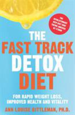 The Fast Track Detox Diet: For Rapid Weight Los... 184413881X Book Cover