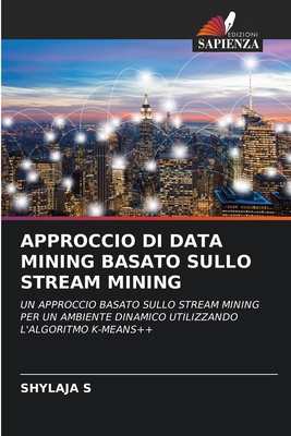 Approccio Di Data Mining Basato Sullo Stream Mi... [Italian] 6207272315 Book Cover