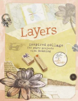 Layers: Inspired Collage for Paper Projects Wit... 1581807848 Book Cover