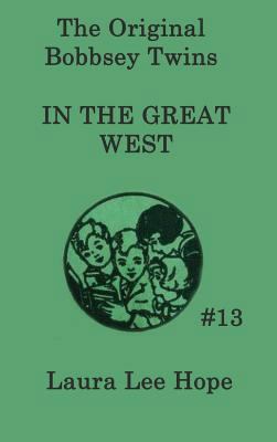 The Bobbsey Twins In the Great West 1515430146 Book Cover