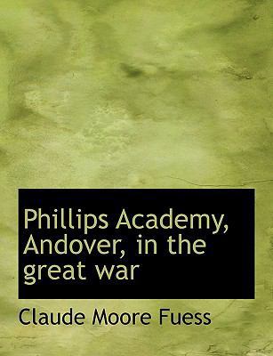 Phillips Academy, Andover, in the Great War 1140078895 Book Cover