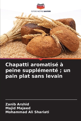 Chapatti aromatisé à peine supplémenté; un pain... [French] 6207126513 Book Cover