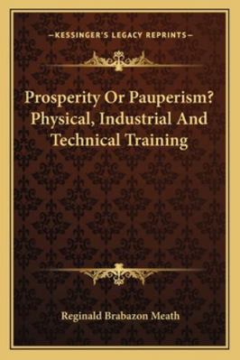 Prosperity Or Pauperism? Physical, Industrial A... 116324208X Book Cover