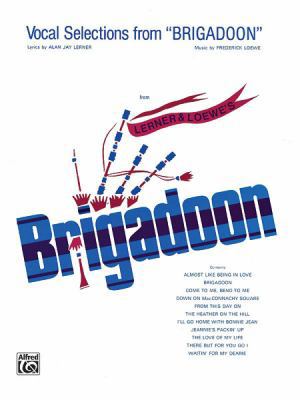 Brigadoon (Vocal Selections): Piano/Vocal/Chords 076923819X Book Cover