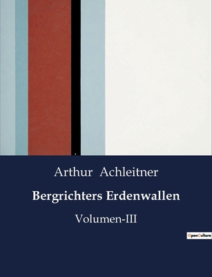 Bergrichters Erdenwallen: Ein Kriminalroman aus... [German] B0BZM3T2JX Book Cover