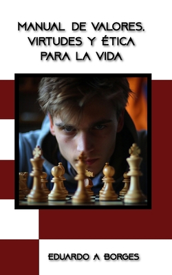 Manual de valores, virtudes y ética para la vida [Spanish] B0BSHYTQTT Book Cover