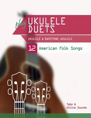 play Ukulele Duets - Ukulele & Baritone Ukulele... B0DQ85JSRN Book Cover