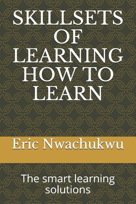 Skillsets of Learning How to Learn: The smart l... B0991FGB1W Book Cover