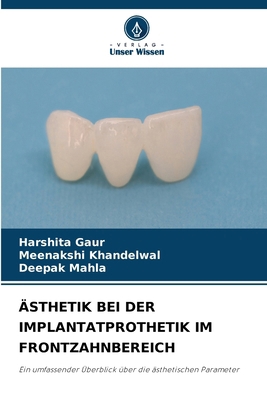 Ästhetik Bei Der Implantatprothetik Im Frontzah... [German] 6209108334 Book Cover