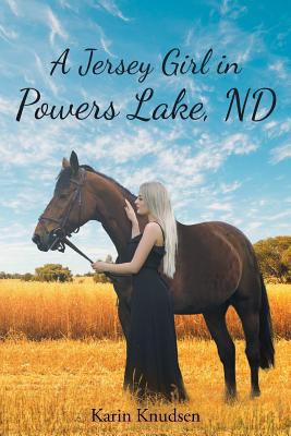 A Jersey Girl in Powers Lake, ND 1642994766 Book Cover