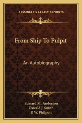 From Ship To Pulpit: An Autobiography 1163195596 Book Cover