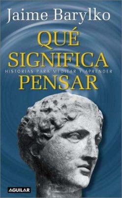 Que Significa Pensar (Spanish Edition) [Spanish] 9505117299 Book Cover
