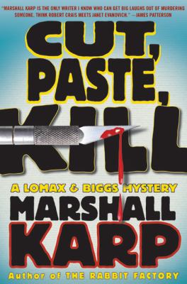 Cut, Paste, Kill: A Lomax & Biggs Mystery 031237822X Book Cover