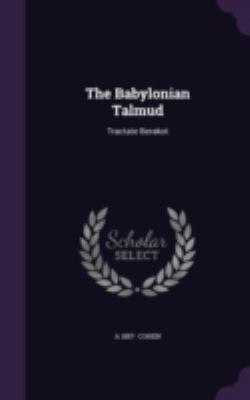 The Babylonian Talmud: Tractate Berakot 1346686777 Book Cover