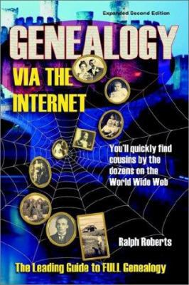 Genealogy via the Internet: You'll Quickly Find... 1570901295 Book Cover