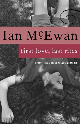 First Love, Last Rites: Stories 0679750193 Book Cover