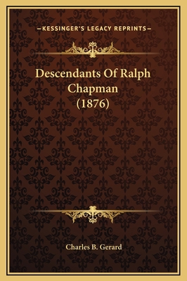 Descendants Of Ralph Chapman (1876) 1169233236 Book Cover