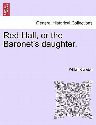 Red Hall, or the Baronet's daughter. 1241580286 Book Cover