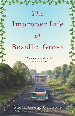 The Improper Life of Bezellia Grove 0307395049 Book Cover