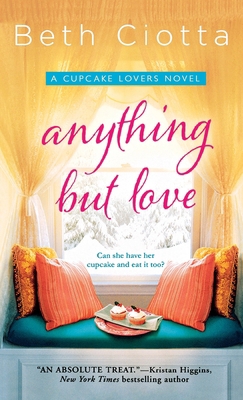 Anything But Love: A Cupcake Lovers Novel 1250771161 Book Cover