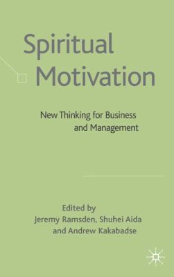 Spiritual Motivation: New Thinking for Business... 0230542913 Book Cover
