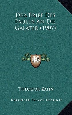 Der Brief Des Paulus An Die Galater (1907) [German] 1167875796 Book Cover