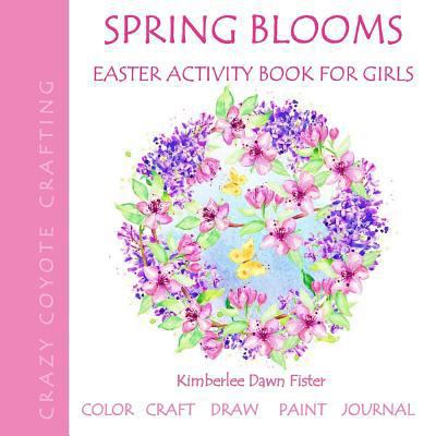 Spring Blooms: Easter Activity Book for Girls 198618837X Book Cover