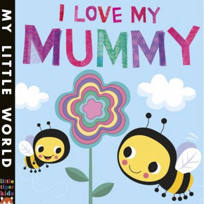 My Little World I Love My Mummy [Unknown] 1848691777 Book Cover