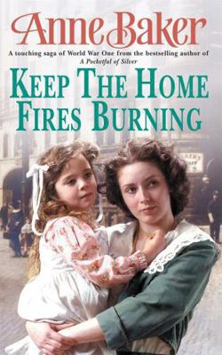 Keep the Home Fires Burning. Anne Baker 0755308743 Book Cover