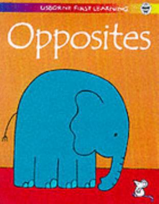 Opposites (Usborne First Learning) 0746038046 Book Cover