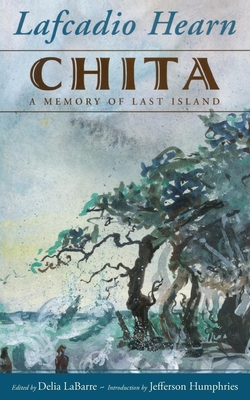 Chita: A Memory of Last Island 1496818385 Book Cover