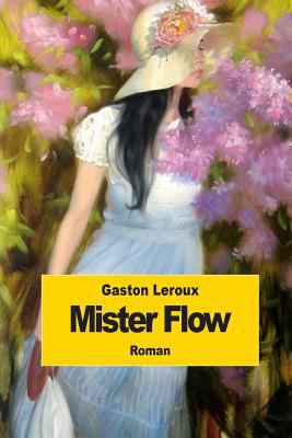 Mister Flow [French] 1502830043 Book Cover