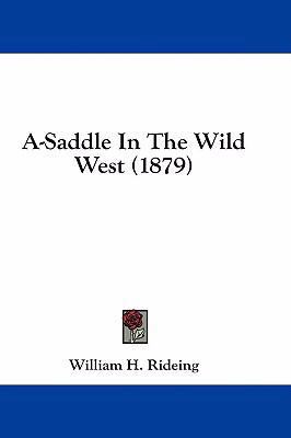 A-Saddle In The Wild West (1879) 1436758785 Book Cover